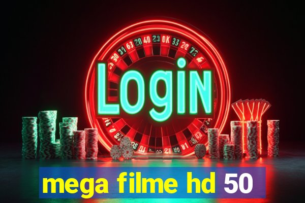 mega filme hd 50